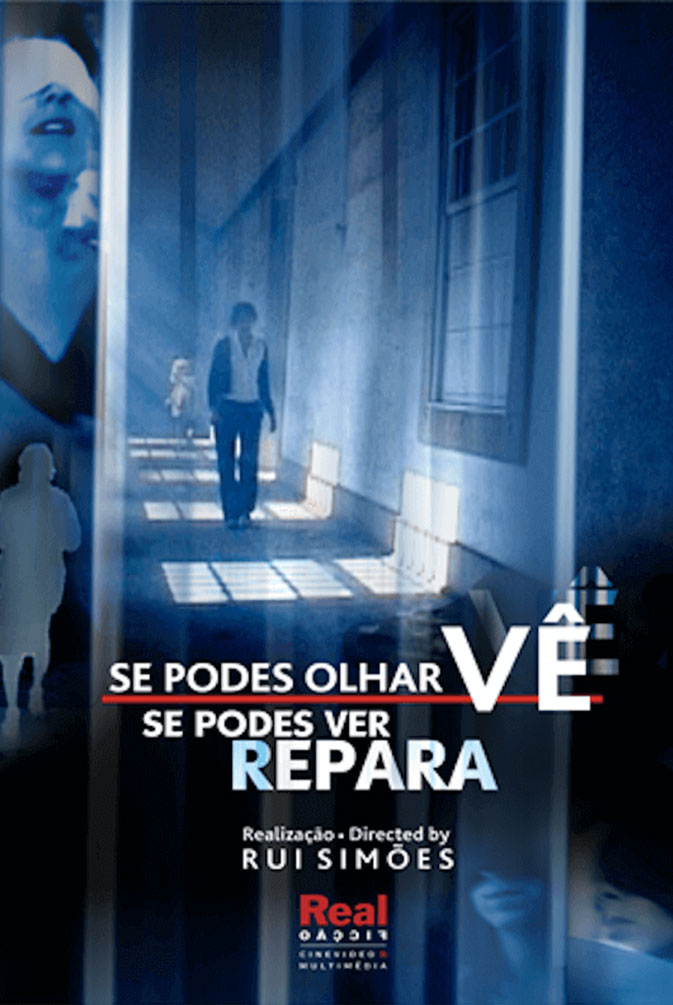 SE PODES OLHAR VÊ. SE PODES VER REPARA